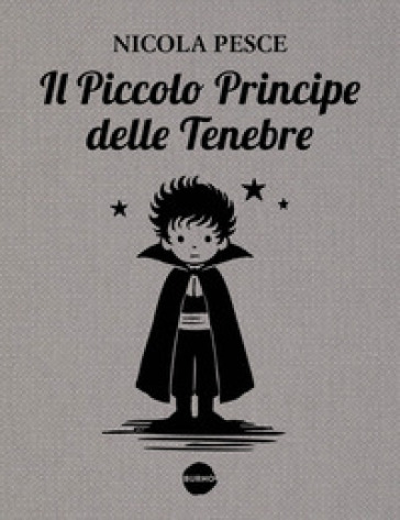 IL PICCOLO PRINCIPE DELLE TENEBRE