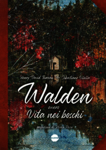Walden, ovvero Vita nei boschi