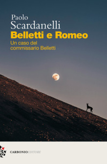 Belletti e Romeo. Un caso del commissario Belletti