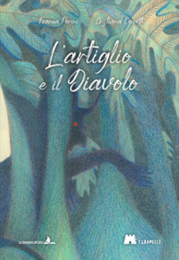 L'artiglio e il diavolo. Ediz. illustrata
