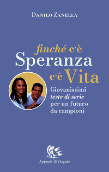 Finché c'è speranza c'è vita. Giovanissimi testa di serie per un futuro da campioni