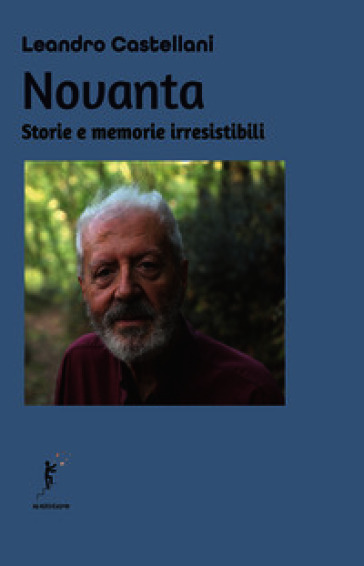 Novanta. Storie e memorie irresistibili