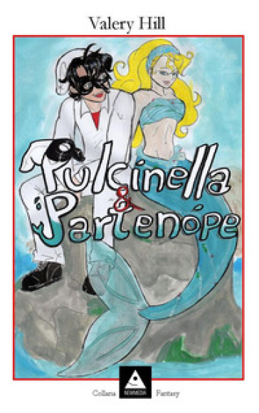 Pulcinella &amp; Partenòpe