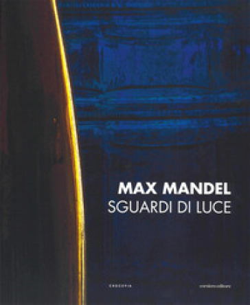 Sguardi di luce. Ediz. a colori