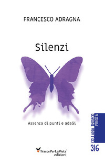 Silenzi. Assenza Di Punti E Adagi
