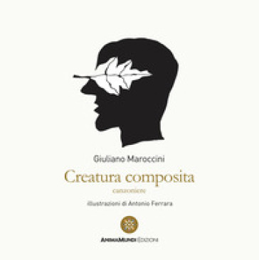 Creatura composita. Canzoniere