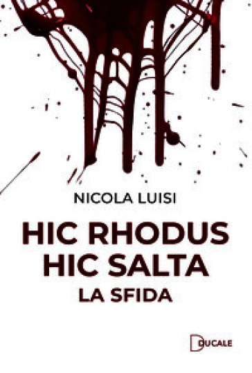 Hic rhodus hic salta. La sfida