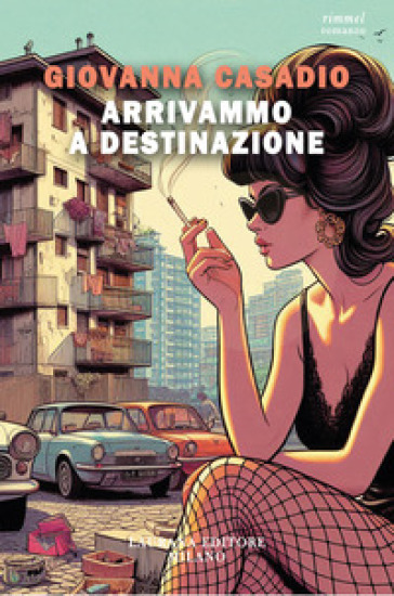 Arrivammo a destinazione