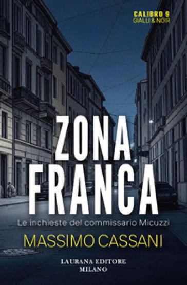 Zona franca. Le inchieste del commissario Micuzzi