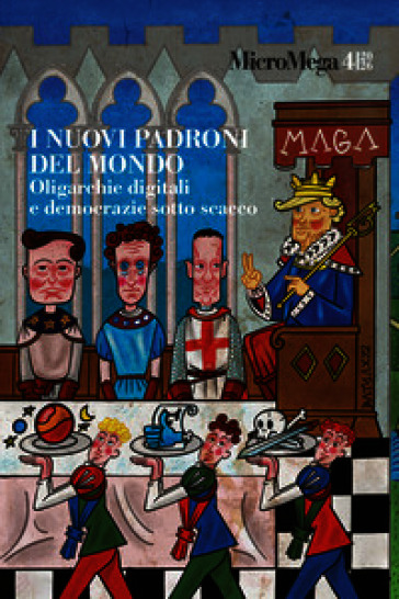 Micromega (2026). Vol. 4: I nuovi padroni del mondo. Oligarchie digitali e democrazie sotto scacco