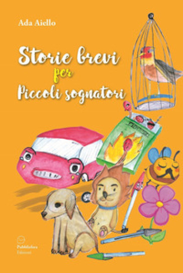Storie brevi per piccoli sognatori