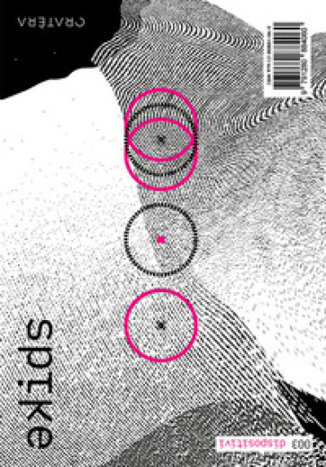 Spike. Ediz. illustrata. Vol. 3: Dispositivi