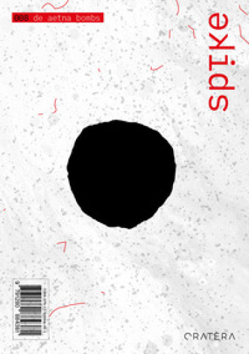 Spike. Ediz. illustrata. Vol. 8: De Aetna bombs