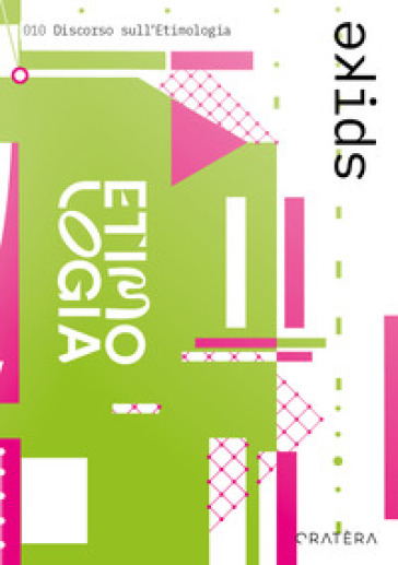 Spike. Vol. 10: Discorso sull'etimologia