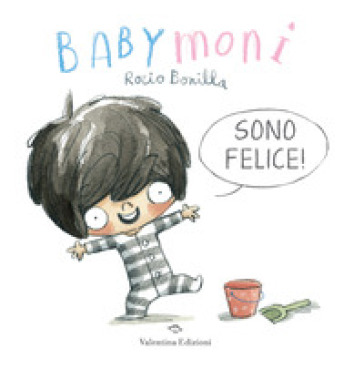 Babymoni Sono Felice! Ediz. A Colori