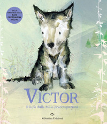 Victor, il lupo dalle mille preoccupazioni. Ediz. a colori