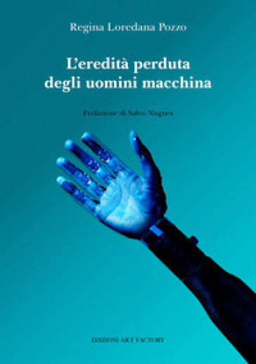 L'eredità perduta degli uomini macchina