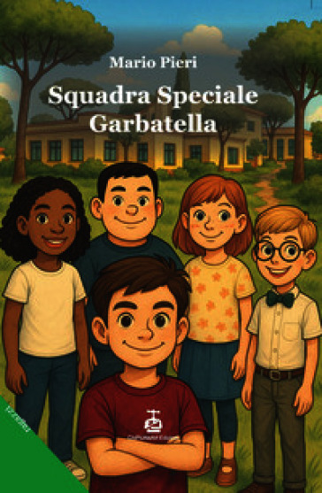 Squadra speciale Garbatella. Ediz. per la scuola