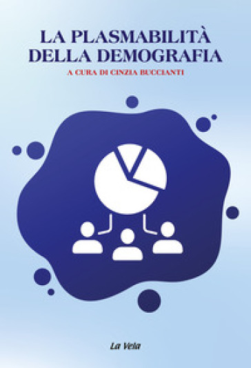 La Plasmabilità Della Demografia