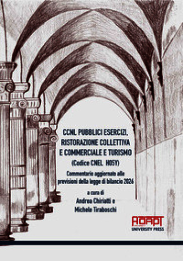 CCNL pubblici esercizi, ristorazione collettiva e commerciale e turismo (Codice Cnel H05Y). Commentario aggiornato alle previsioni della legge di bilancio 2026