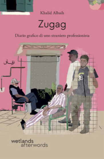 Zugag. Diario grafico di uno straniero professionista