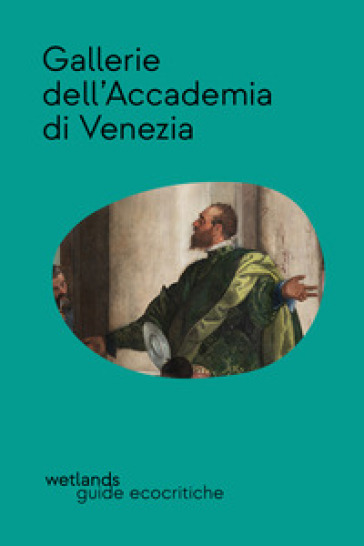 Gallerie dell'Accademia di Venezia. Nuova ediz.