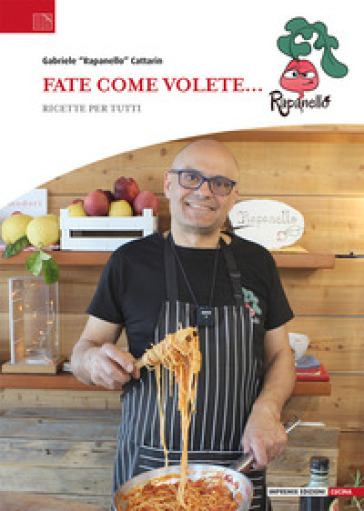 Fate come volete.... Ricette per tutti