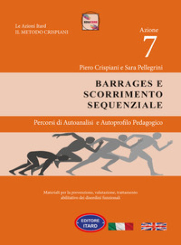 Dislessia-Disgrafia. Azione 7: I Barrages E Scorrimento Sequenziale. Materiali Per La Prevenzione, Valutazione, Trattamento Abilitativo Dei Disordini Funzionali-image