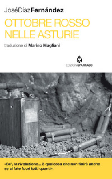 Ottobre Rosso Nelle Asturie. Storia Della Rivoluzione