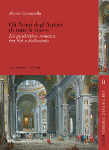 Gli nomi degl'autori di tutte le opere. La guidistica romana tra Sei e Settecento