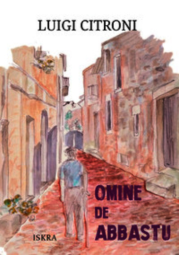 Omine de abbastu. Ediz. illustrata
