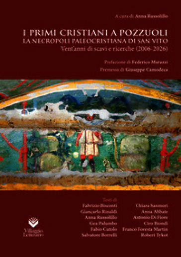 I primi cristiani a Pozzuoli. La necropoli paleocristiana di San Vito. Vent'anni di scavi e ricerche (2006-2026)