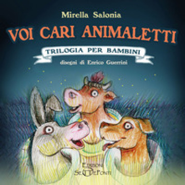 Voi cari animaletti