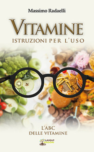 Vitamine. Istruzioni Per L'uso