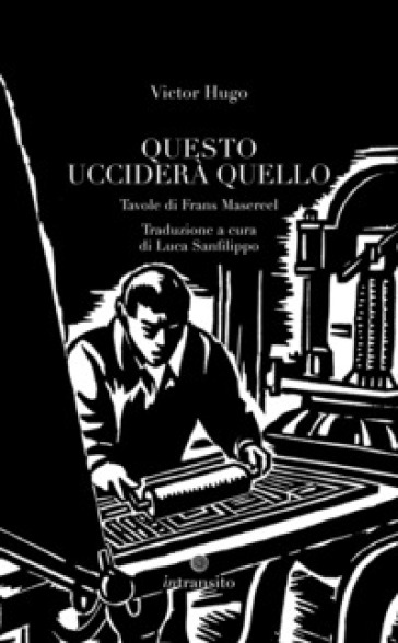 Questo ucciderà quello. Ediz. illustrata