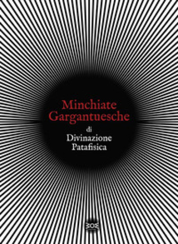 MINCHIATE GARGANTUESCHE DI DIVINAZIONE P