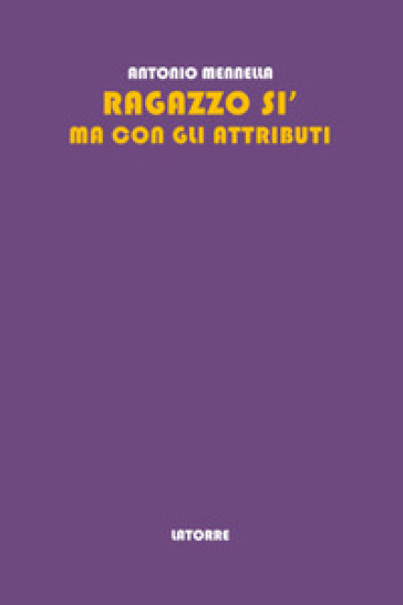 Ragazzo sì ma con gli attributi