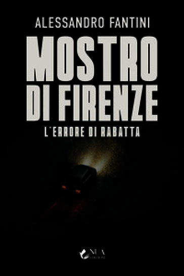 Mostro di Firenze: l'errore di Rabatta