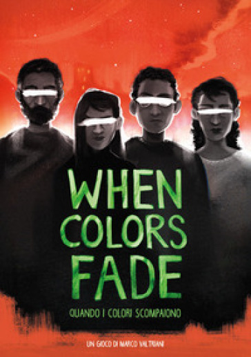 When colors fade. Quando i colori scompaiono