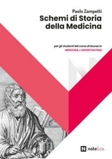 Schemi di storia della medicina. Per gli studenti del corso di laurea in Medicina e Odontoiatria. Ediz. per la scuola