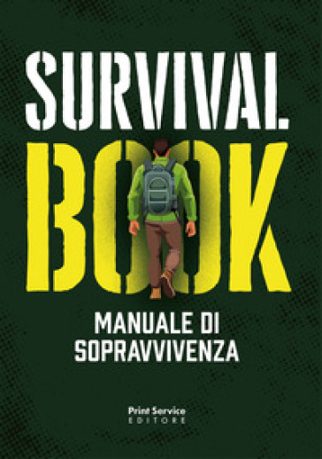Survival Book. Manuale di sopravvivenza. Versione Pocket in bianco e nero