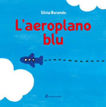 L'aeroplano Blu. Ediz. Illustrata-image