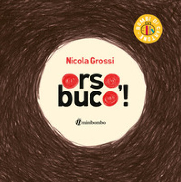Orso, buco! Ediz. a colori