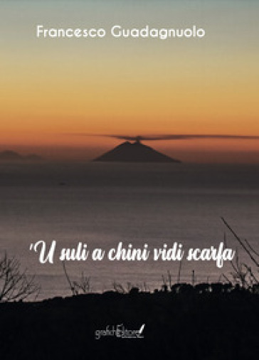 'U suli a chini vidi scarfa