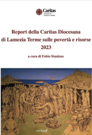 Report della Caritas Diocesana di Lamezia Terme sulle povertà e risorse 2023