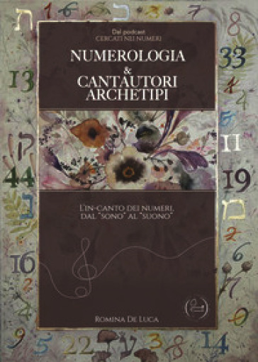 Numerologia & cantautori archetipi. L'in-canto dei numeri dal «sono» al «suono»