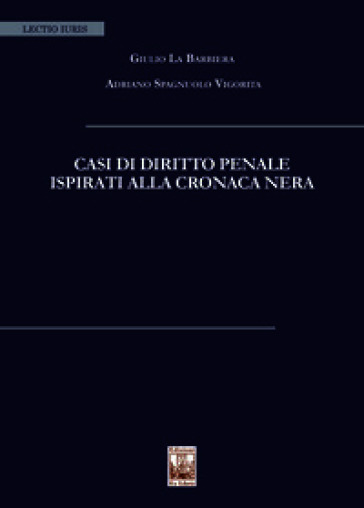 Casi di diritto penale ispirati alla cronaca nera