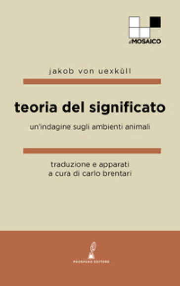 Teoria del significato. Un'indagine sugli ambienti animali