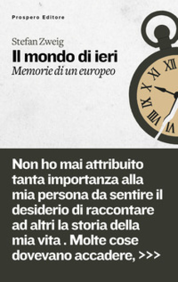 Il mondo di ieri. Memorie di un Europeo