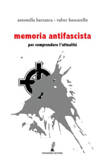 Memoria antifascista. Per comprendere l'attualità